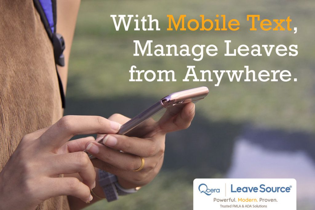Qcera | LeaveSource® - Trusted FMLA & ADA Solutions - With Mobile Text, Manage Leaves from Anywhere.